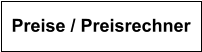 Preise / Preisrechner